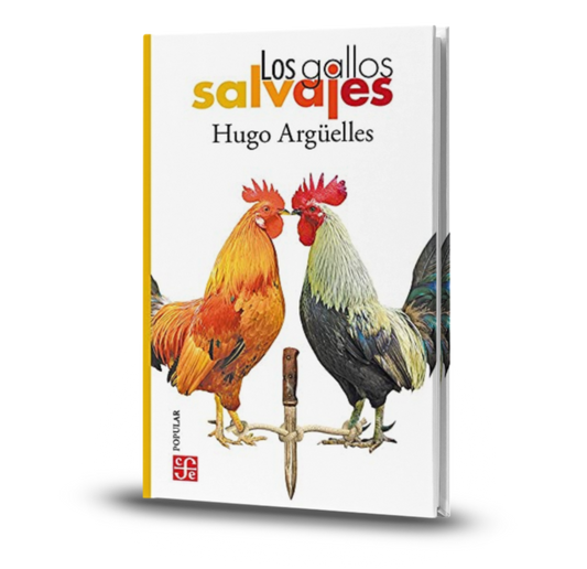 Los Gallos Salvajes - Hugo Argüelles