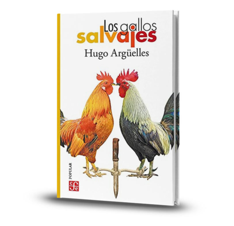 Los Gallos Salvajes - Hugo Argüelles