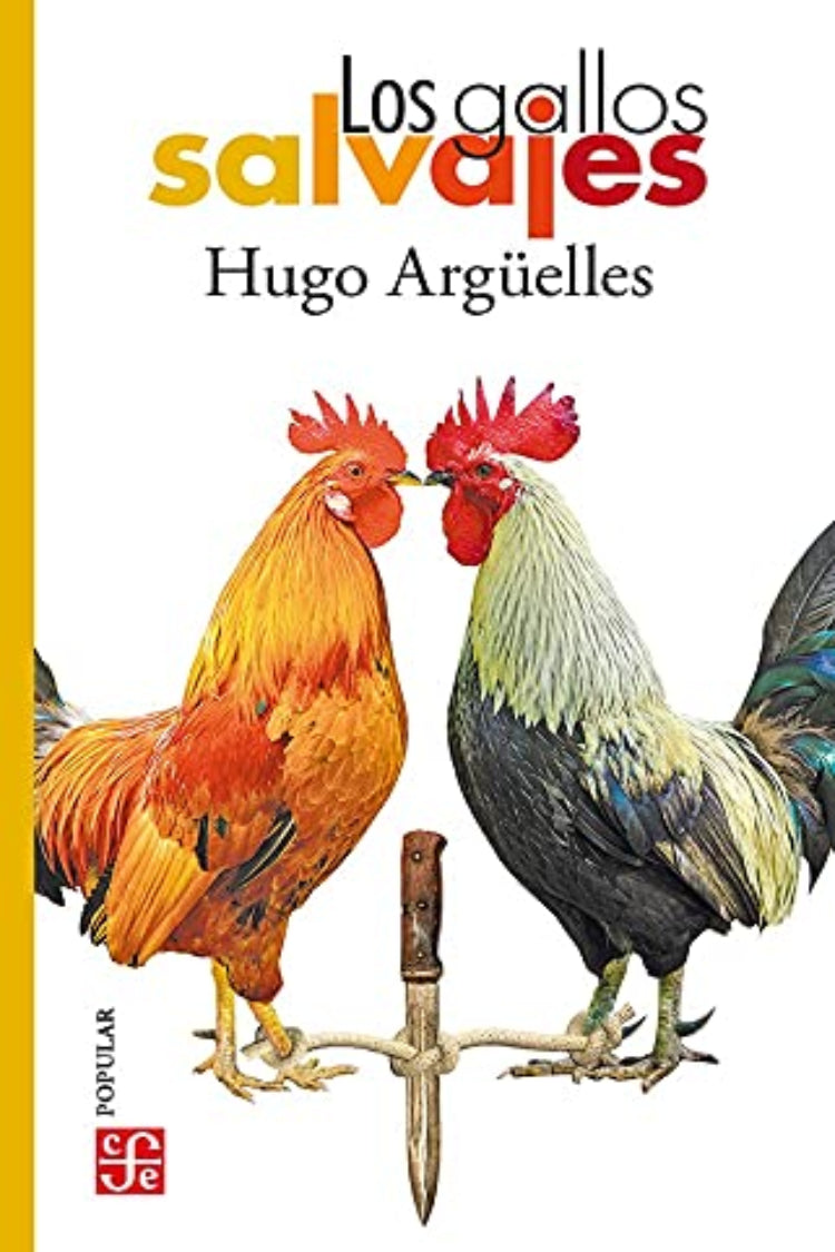 Los Gallos Salvajes - Hugo Argüelles