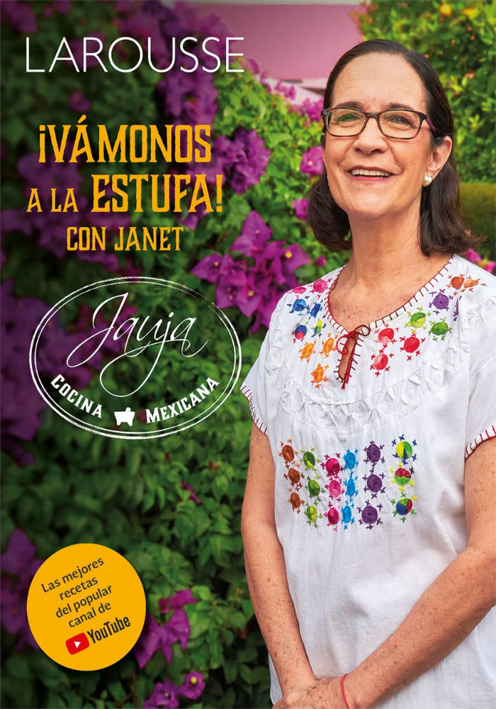 ¡Vámonos A La Estufa! Con Janet. Jauja Cocina Mexicana -  Janet Kushner (Jauja)
