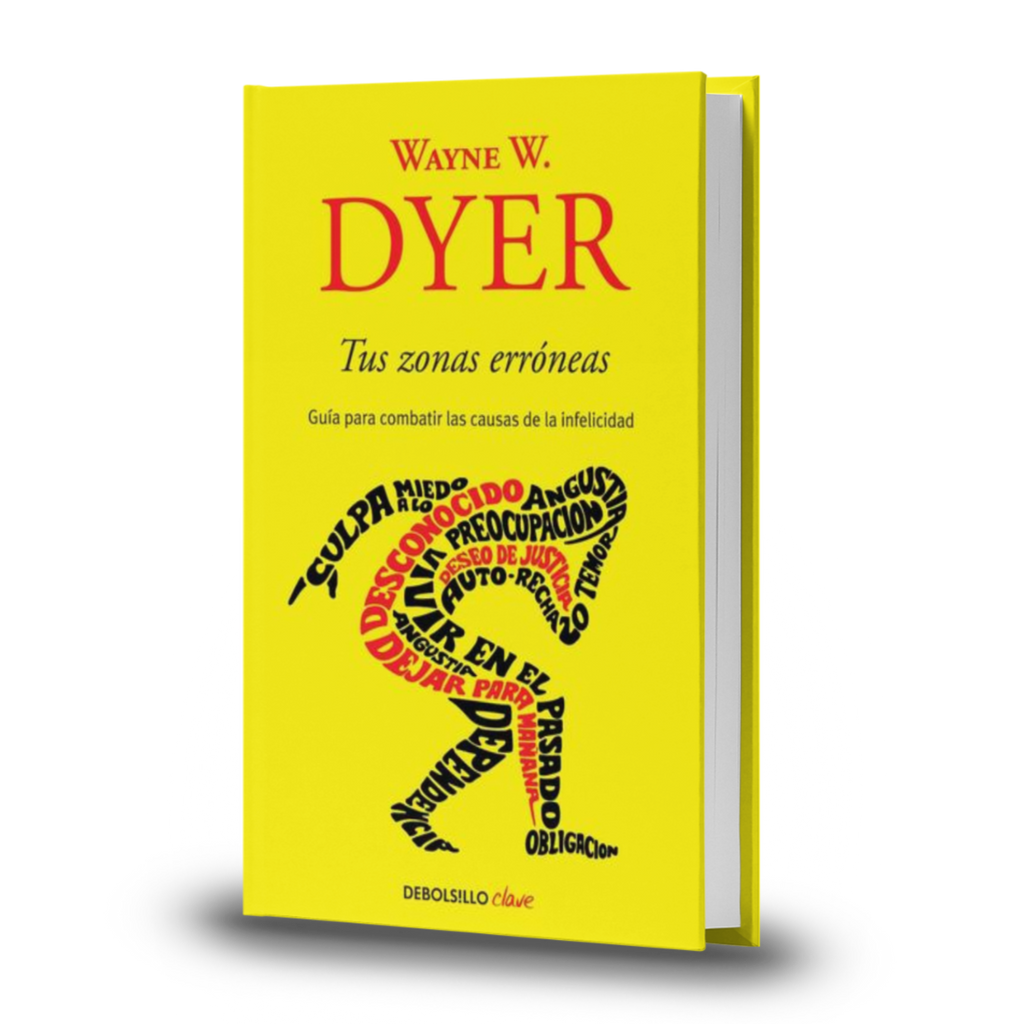 Tus Zonas Erróneas -Wayne W. Dyer