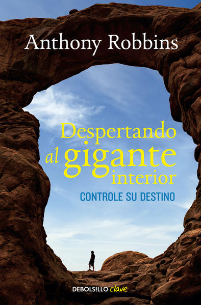 Despertando Al Gigante Interior. Controle Su Destino - Anthony Robbins