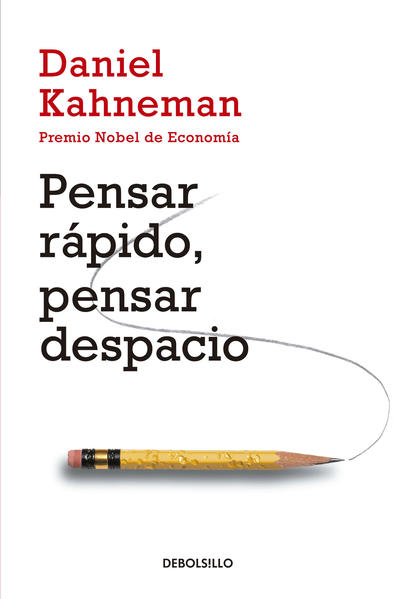 Pensar Rápido, Pensar Despacio - Daniel Kahneman