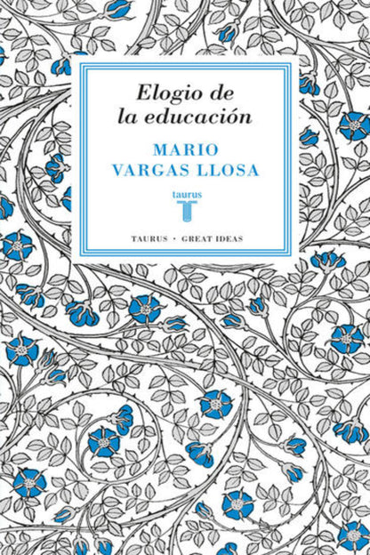 Elogio De La Educación - Mario Vargas Llosa