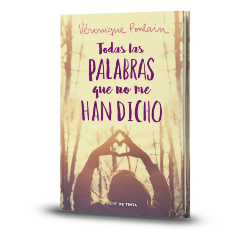 Todas Las Palabras Que No Me Han Dicho - Veronique Poulain