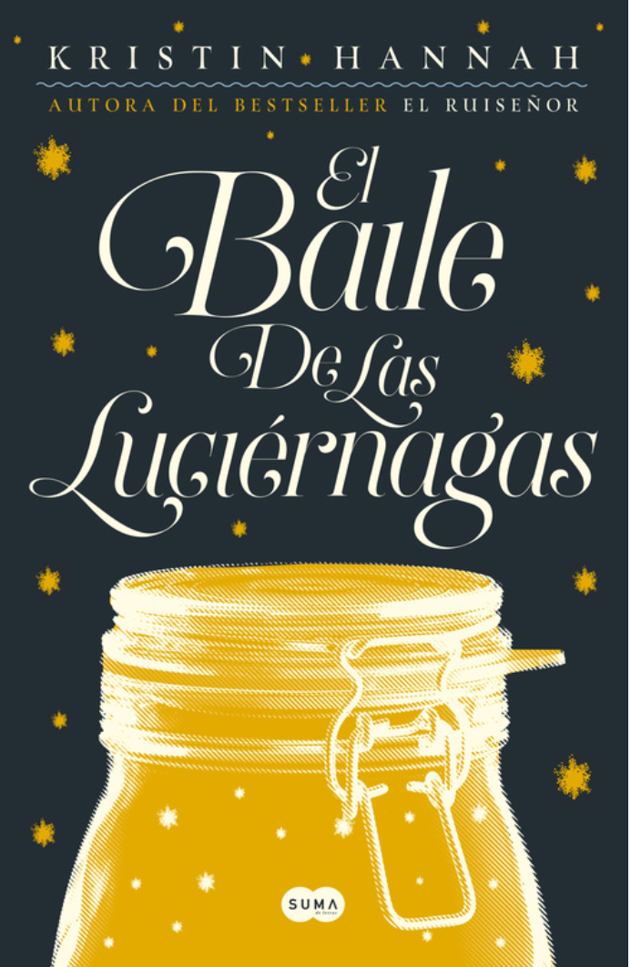 El Baile De Las Luciérnagas - Kristin Hannah
