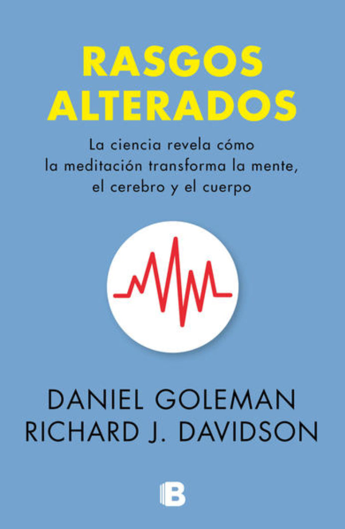Rasgos Alterados - Daniel Goleman / Richard J. Davidson