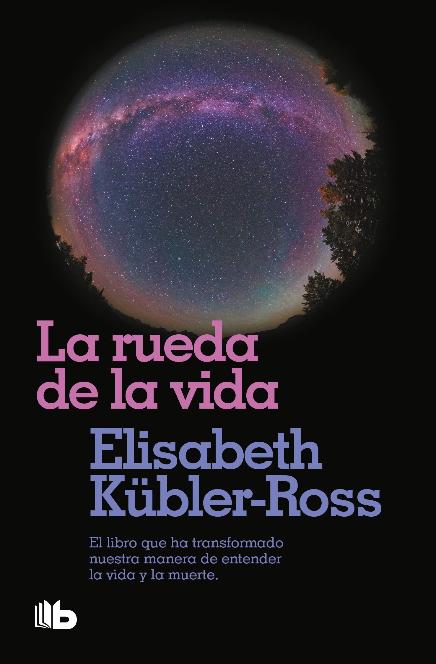 La Rueda De La Vida - Elisabeth Küebler-Ross