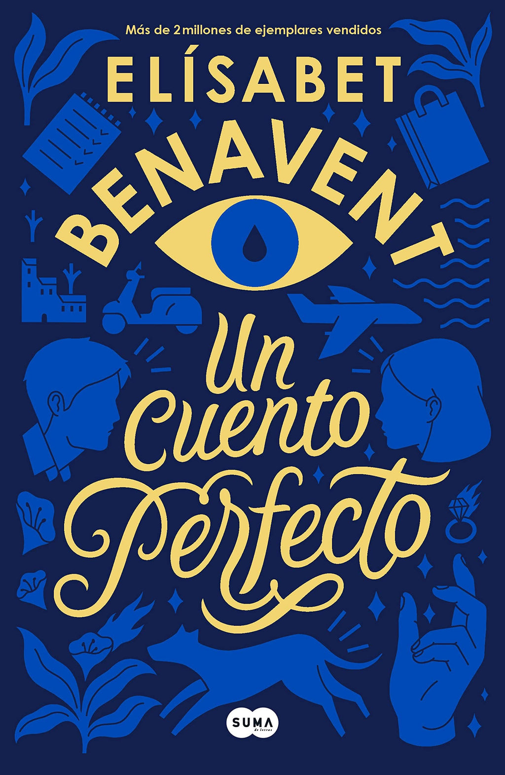 Un Cuento Perfecto - Elisabet Benavent
