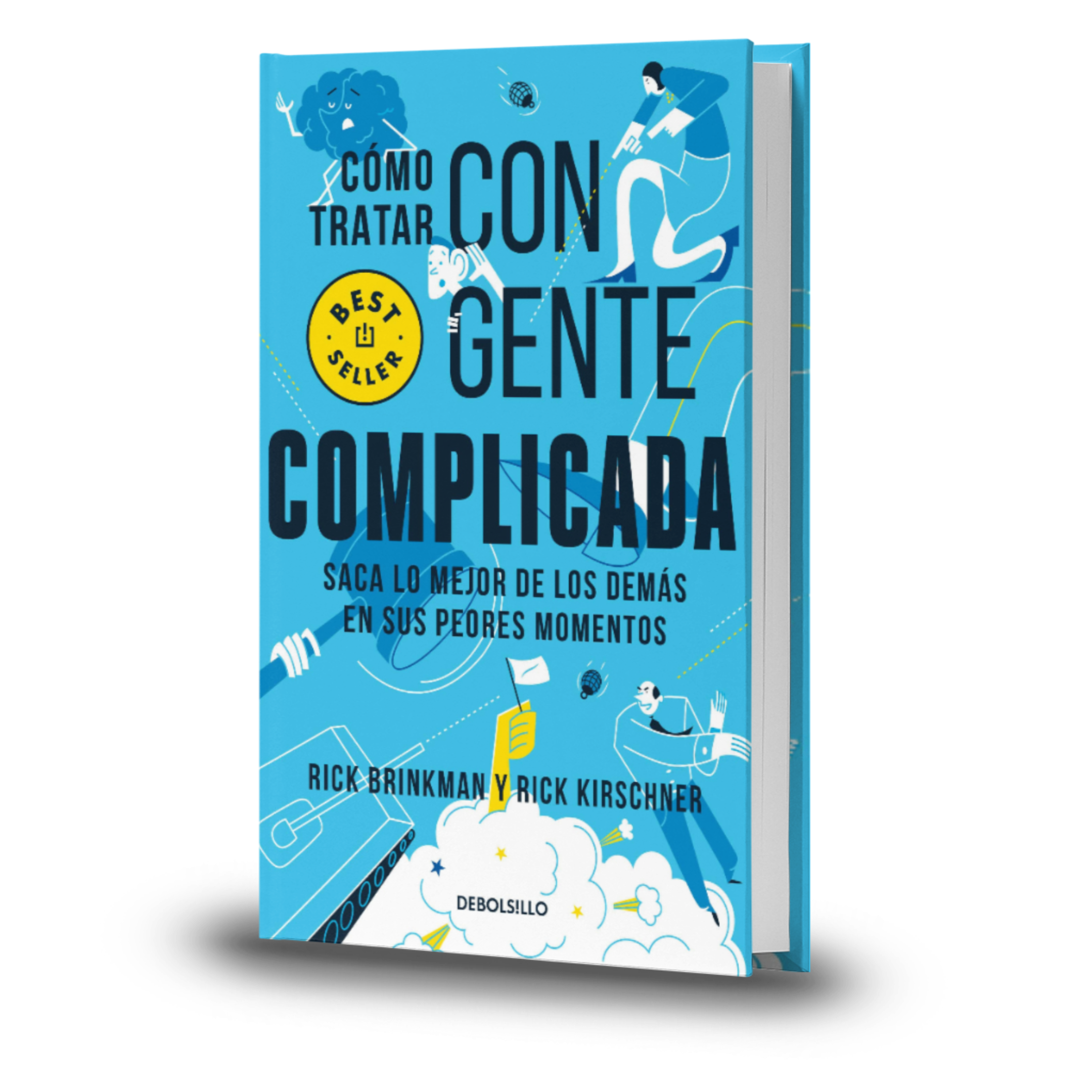 Cómo Tratar Con Gente Complicada - Rick Brinkman y Rick Kirschner