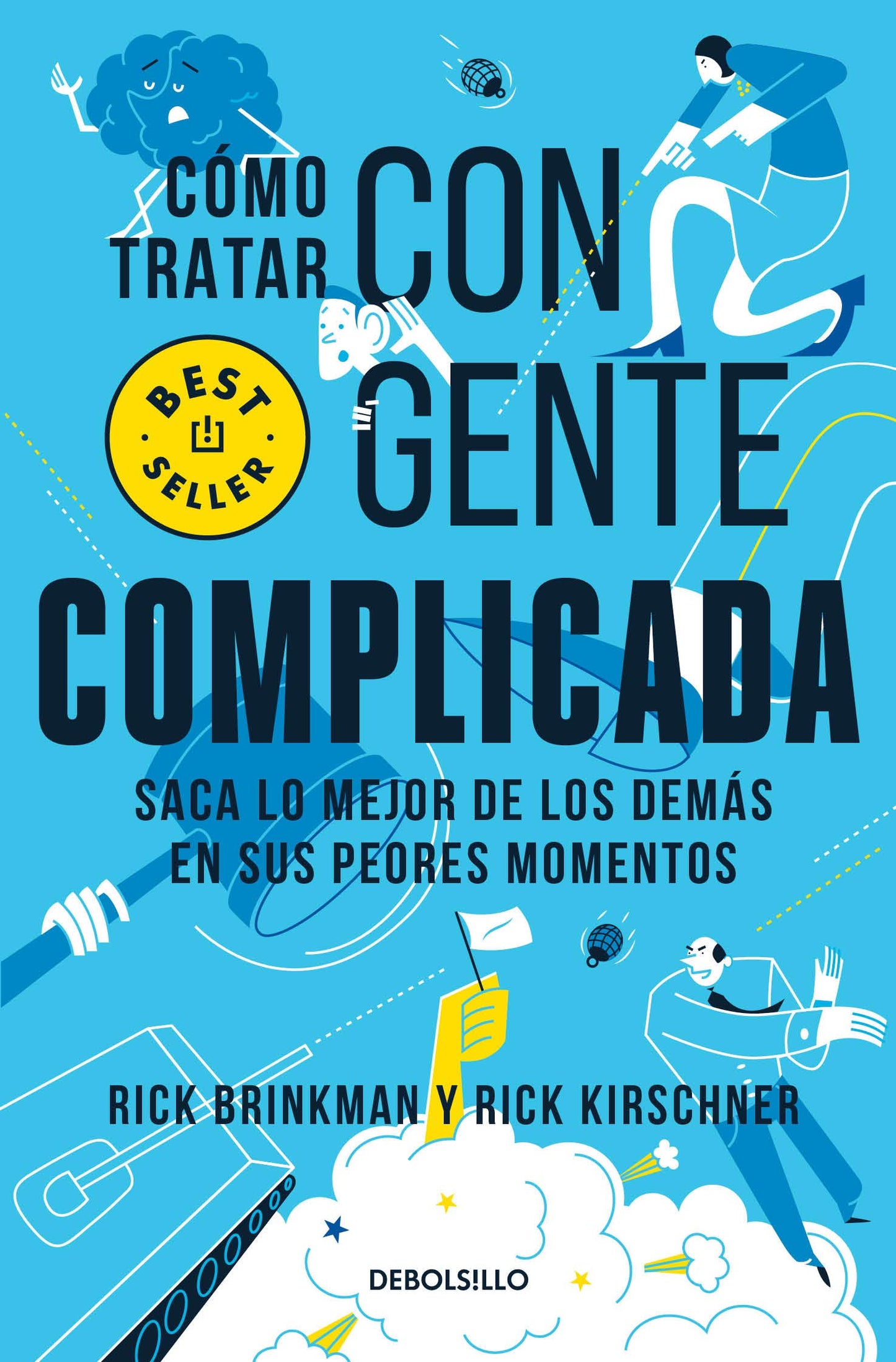 Cómo Tratar Con Gente Complicada - Rick Brinkman y Rick Kirschner