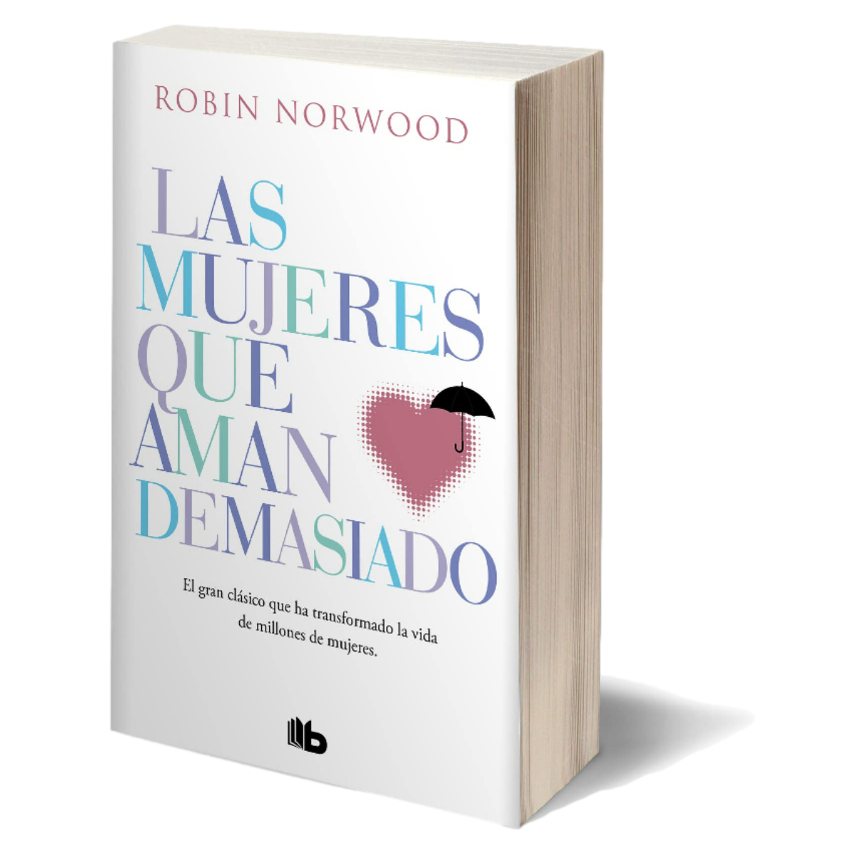  Las Mujeres Que Aman Demasiado by Robin Norwood (1986-01-01):  Robin Norwood: Libros