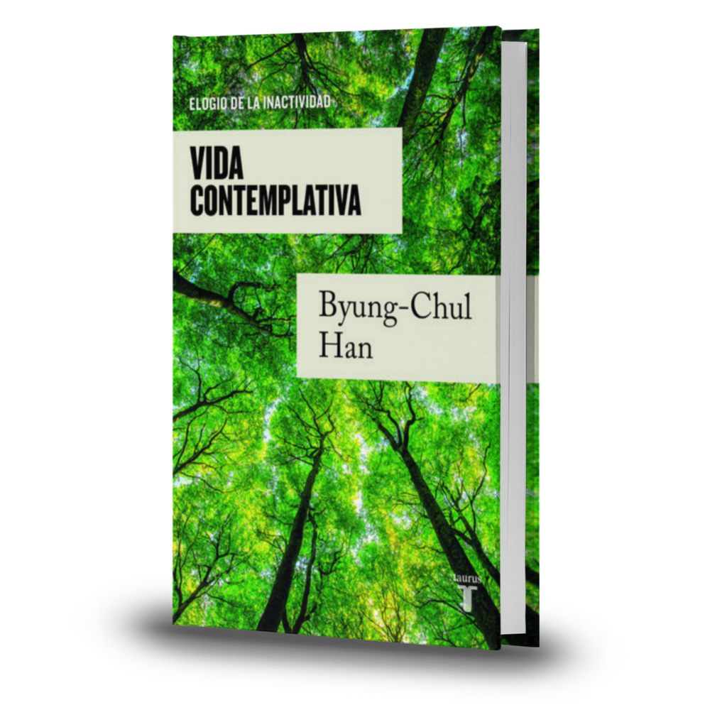 Vida Contemplativa. Elogio De La Inactividad - Byung-Chul Han
