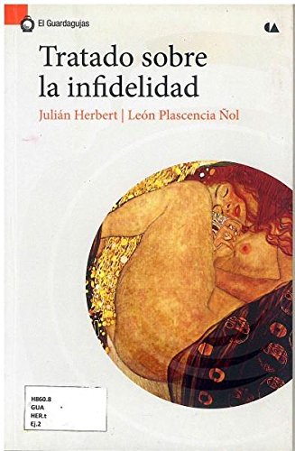 Tratado Sobre La Infidelidad - Leon Plascencia Ñol / Julian Herbert
