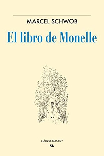 El Libro De Monelle - Marcel Schwob