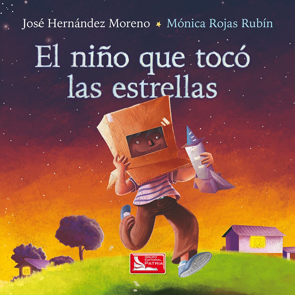 El Niño Que Tocó Las Estrellas -  José Hernández / Mónica Rojas