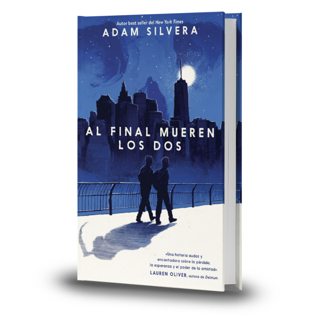 Al Final Mueren Los Dos - Adam Silvera