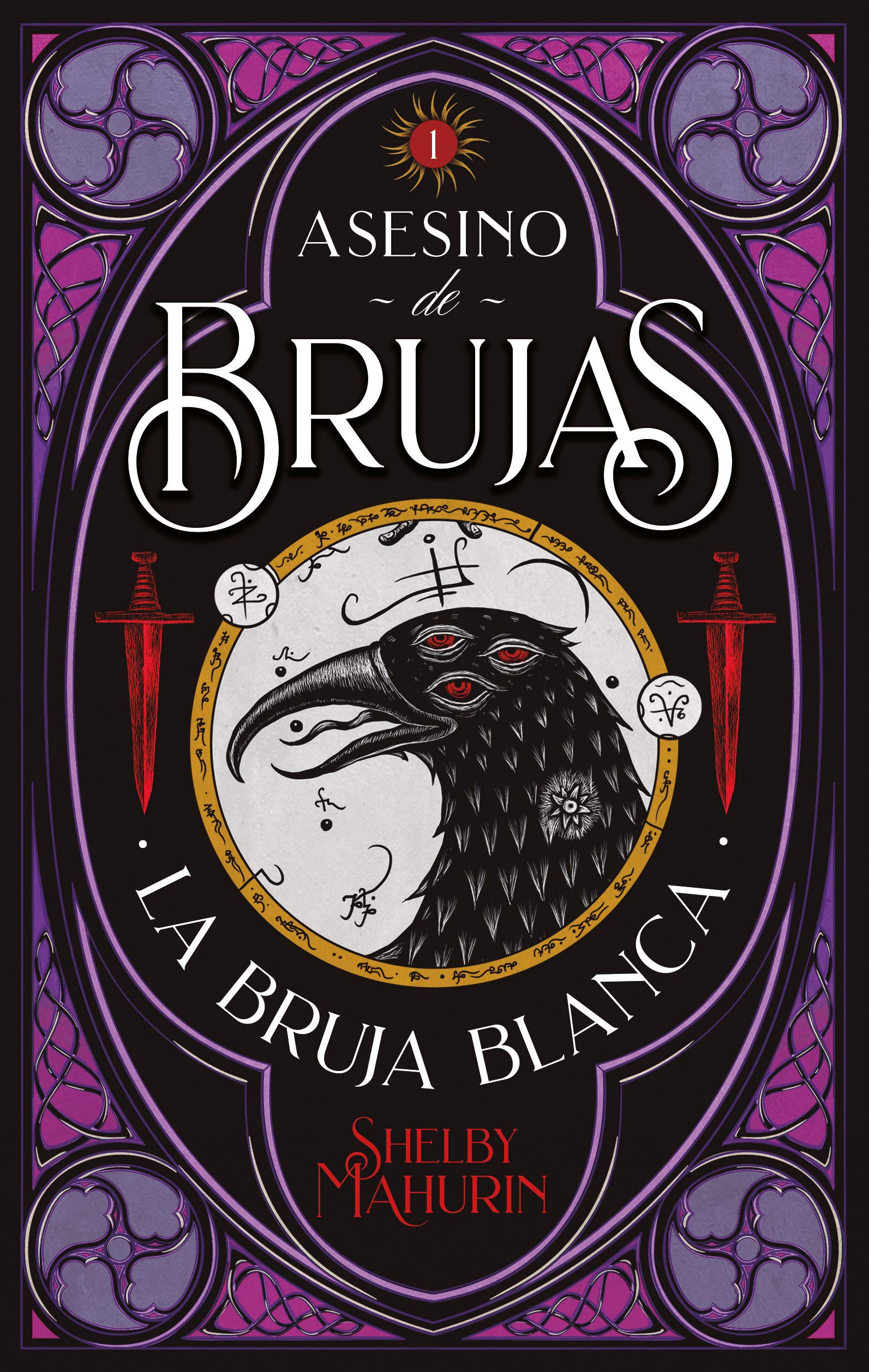 La Bruja Blanca. Asesino De Brujas 1 - Shelby Mahurin