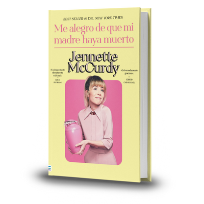 Me Alegro De Que Mi Madre Haya Muerto - Jenette McCurdy