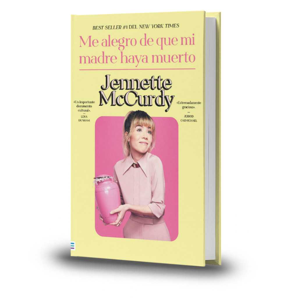 Me Alegro De Que Mi Madre Haya Muerto - Jenette McCurdy