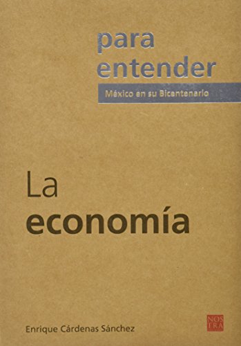 Para Entender La Economía - Enrique Cardenas Sanchez