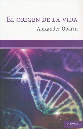 El Origen De La Vida - Alexander Oparin