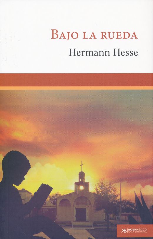 Bajo La Rueda - Hermann Hesse