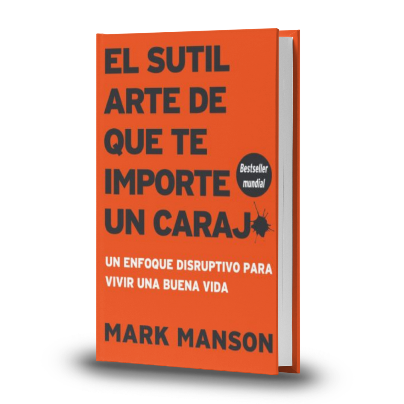 El Sutil Arte De Que Te Importe Un Carajo - Mark Manson