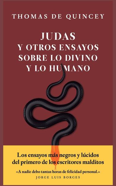 Judas Y Otros Ensayos Sobre Lo Divino Y Lo Humano - Thomas De Quincey