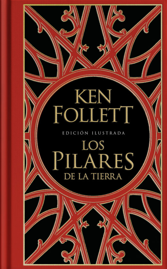 Los pilares de la Tierra. Edición ilustrada - Ken Follett