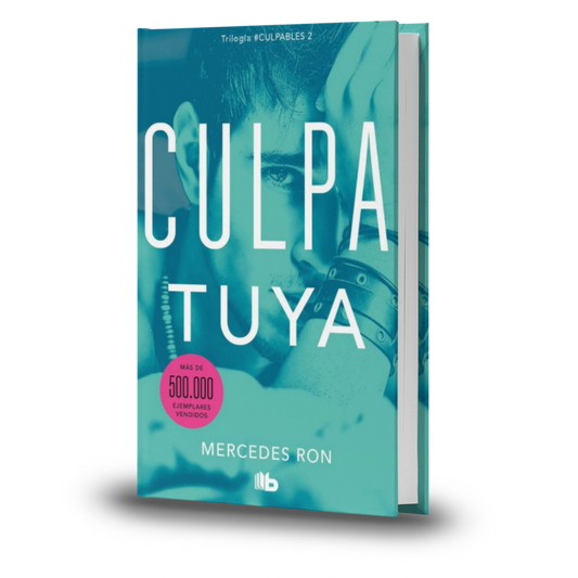 Culpa Tuya. Trilogía Culpables Libro 2 - Mercedes Ron