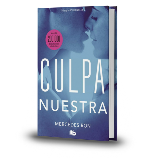 Culpa Nuestra. Trilogía Culpables Libro 3 - Mercedes Ron