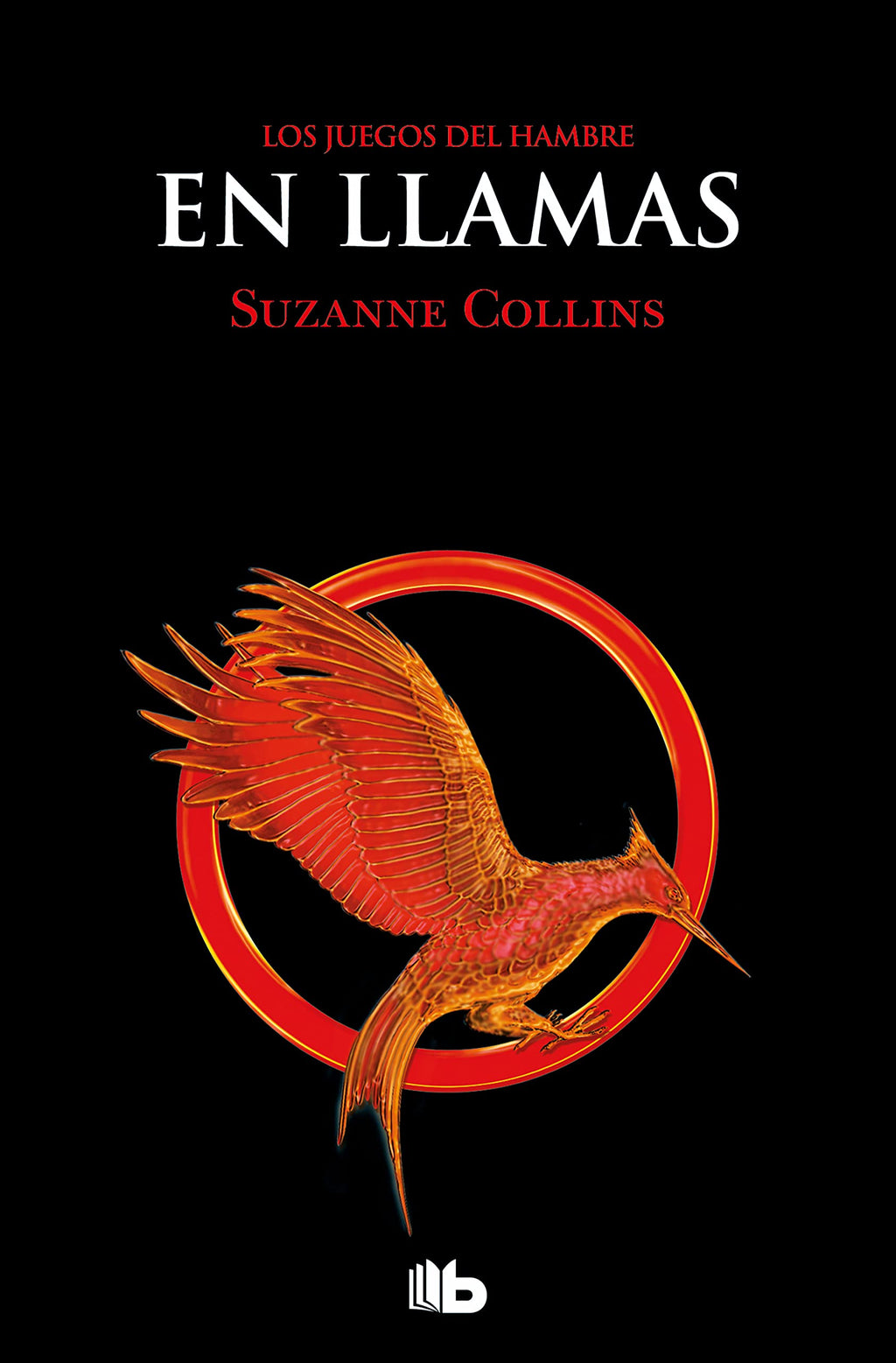 En Llamas. Los Juegos Del Hambre Libro 2 - Suzanne Collins