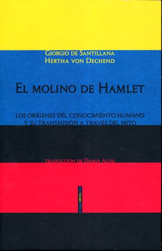 El Molino De Hamlet - Giorgio De Santillana / Hertha Von Dechend