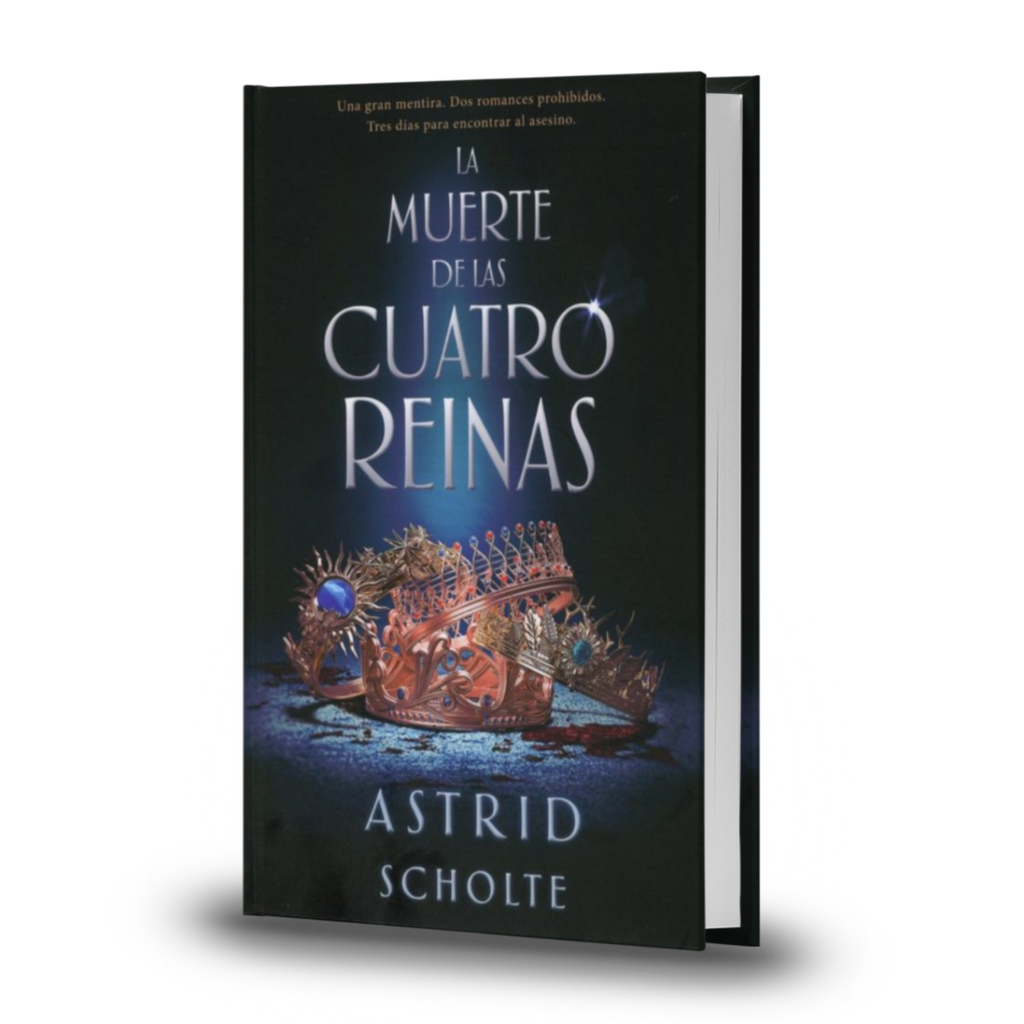 La Muerte De Las Cuatro Reinas - Astrid Scholte
