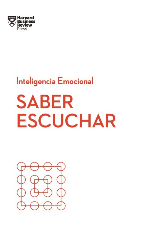 Saber Escuchar - Harvard Business Review