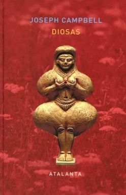 Diosas. Misterios De Lo Divino Femenino - Joseph Campbell