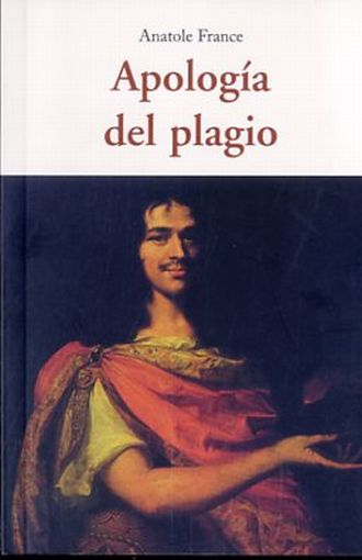 Apología Del Plagio - Anatole France