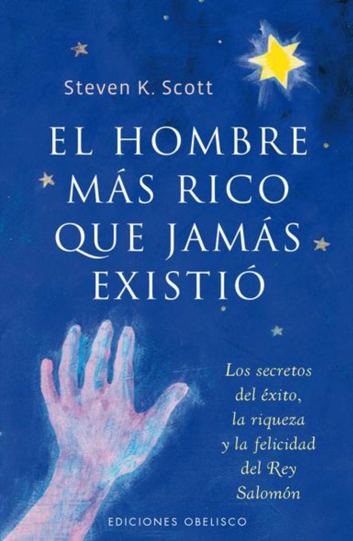El Hombre Más Rico Que Jamás Existió - Steven K. Scott