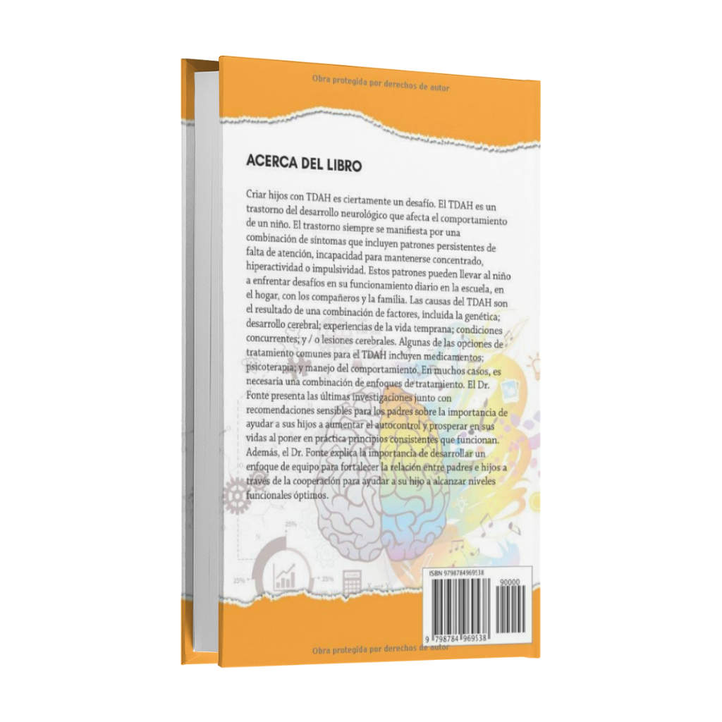 ESTRATEGIAS PRÁCTICAS PARA LA CRIANZA DE NIÑOS CON TDAH: Habilidades Parentales Esenciales Para Entender Y Mejorar Los Desafíos Conductuales, Emocionales Y Escolares De Tu Hijo - Gustavo Fonte