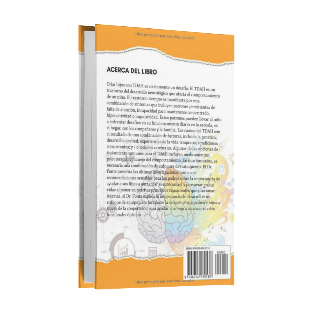 ESTRATEGIAS PRÁCTICAS PARA LA CRIANZA DE NIÑOS CON TDAH: Habilidades Parentales Esenciales Para Entender Y Mejorar Los Desafíos Conductuales, Emocionales Y Escolares De Tu Hijo - Gustavo Fonte