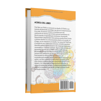 ESTRATEGIAS PRÁCTICAS PARA LA CRIANZA DE NIÑOS CON TDAH: Habilidades Parentales Esenciales Para Entender Y Mejorar Los Desafíos Conductuales, Emocionales Y Escolares De Tu Hijo - Gustavo Fonte
