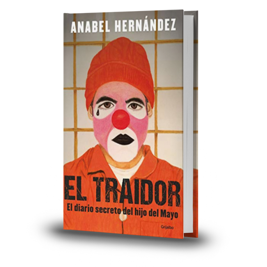 El Traidor - Anabel Hernández