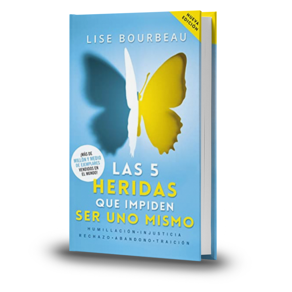 Las 5 Heridas Que Impiden Ser Uno Mismo - Lise Bourbeau