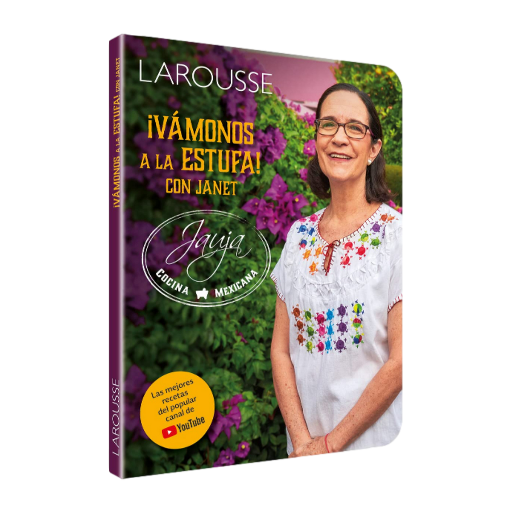 ¡Vámonos A La Estufa! Con Janet. Jauja Cocina Mexicana -  Janet Kushner (Jauja)
