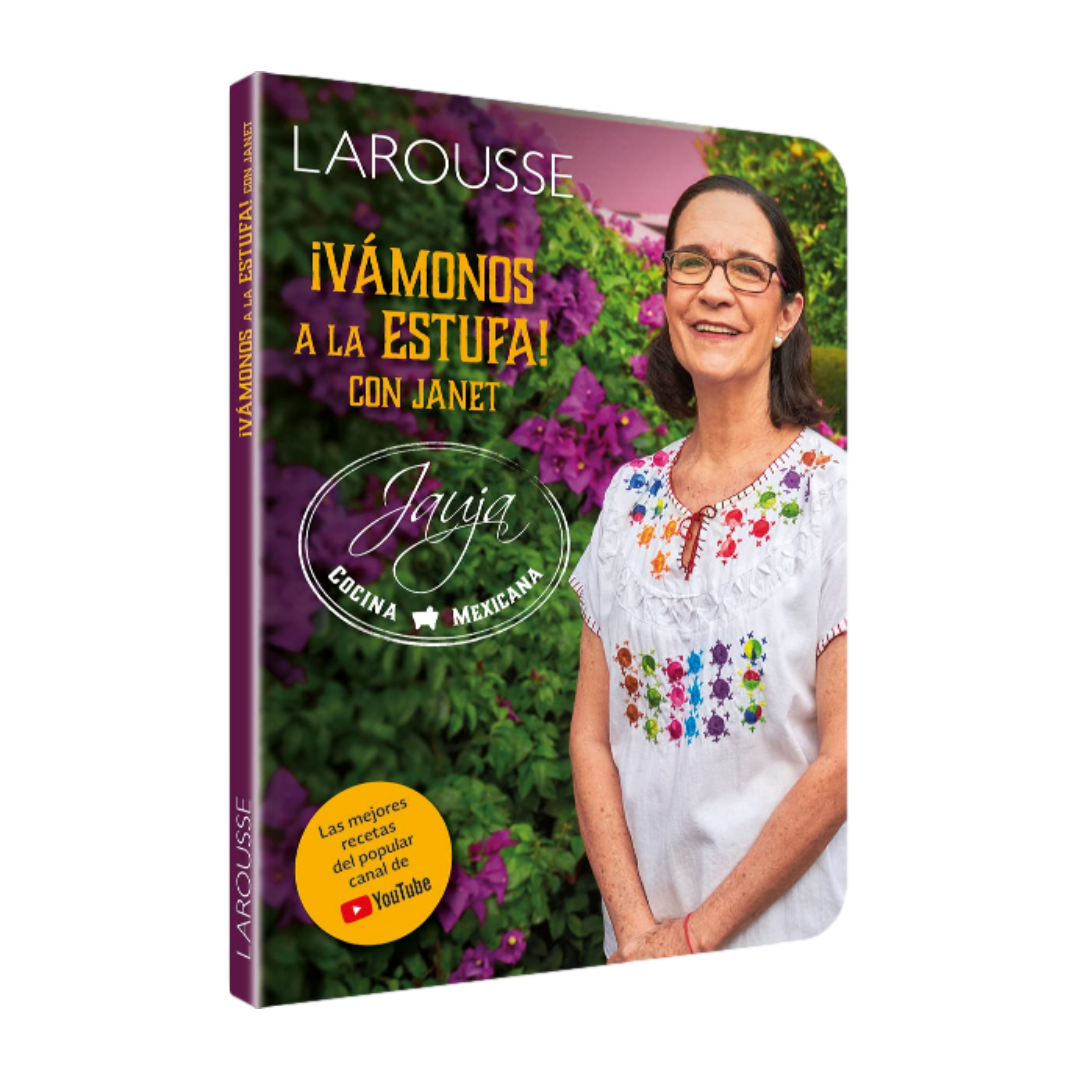 ¡Vámonos A La Estufa! Con Janet. Jauja Cocina Mexicana -  Janet Kushner (Jauja)