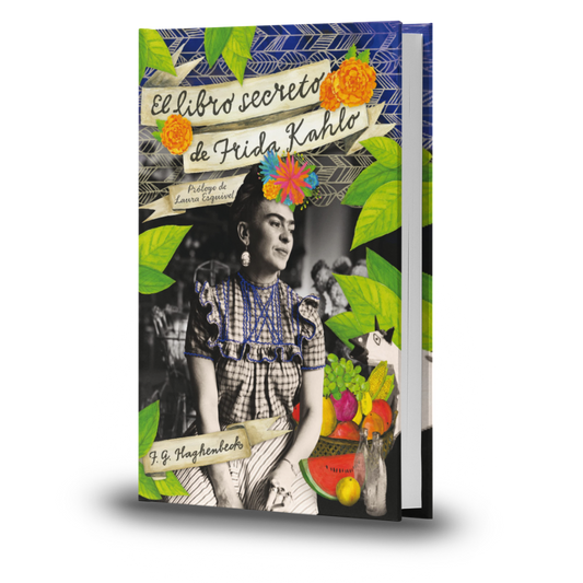 El libro secreto de Frida Kahlo - F.G. Haghenbeck