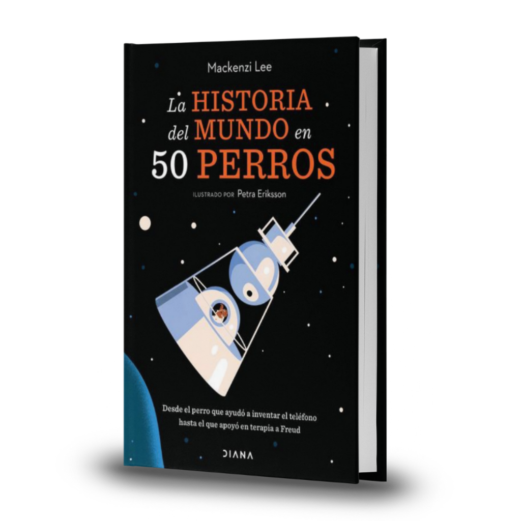 La Historia Del Mundo En 50 Perros - Mackenzi Lee
