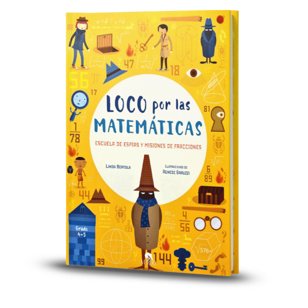 Loco Por Las Matemáticas. Escuela De Espías Y Misiones De Fracciones - Linda Bertola