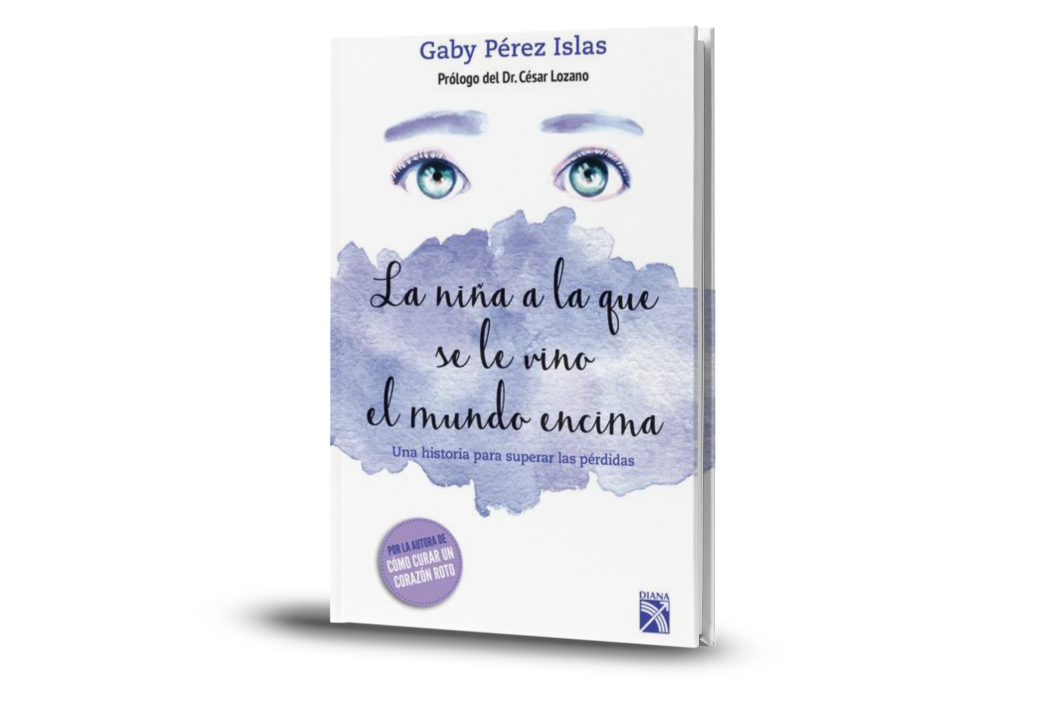 La Niña A La Que Se Le Vino El Mundo Encima - Gaby Pérez Islas